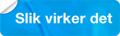 Slik fungerer det